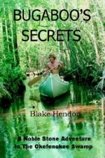 Bugaboo's Secrets: A Noble Stone Adventure In The Okefenokee Swamp