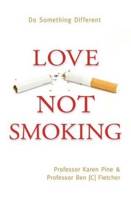 Love Not Smoking: Do Something Different by Karen Pine (English) Paperback Book