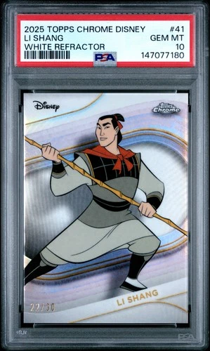 2025 TOPPS CHROME DISNEY WHITE REFRACTOR #41 LI SHANG 22/30 PSA 10