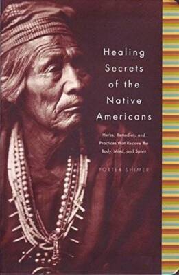 Healing Secrets of the Native Americans (Herbs, Remedies, and Practices T - GOOD