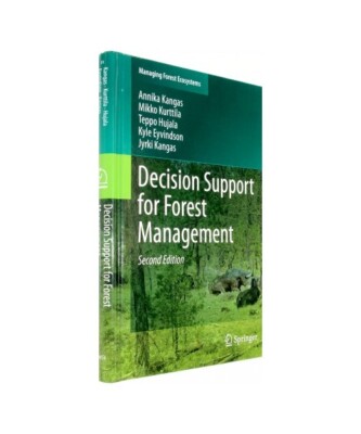 Decision Support for Forest Management, Annika Kangas, Mikko Kurttila, Jyrki Kan