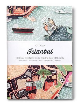 CITIx60 City Guides - Istanbul: 60 local creatives bring you the best of the cit