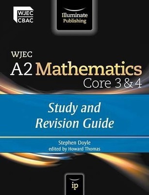 WJEC A2 Mathematics Core 3 & 4: Study and Revisi... by Doyle, Stephen 1908682035