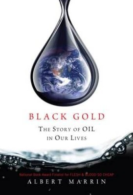 #ad Black Gold: The Story of Oil in Our Lives Paperback By Marrin Albert GOOD $3.95