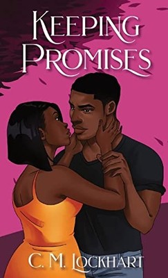Keeping Promises -  NEW C. M. Lockhart 2021
