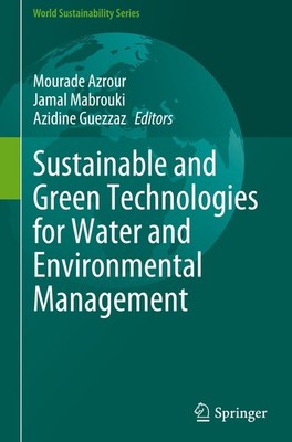 Sustainable and Green Technologies for Water and Environmental Management Mourad