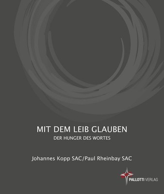 Mit dem Leib glauben | Der Hunger des Wortes | Johannes Kopp (u. a.) | Deutsch