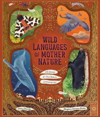 Gabby Dawnay Wild Languages of Mother Nature: 48 Stories of  (Gebundene Ausgabe)