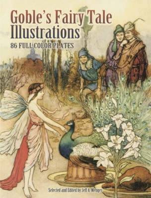 Goble's Fairy Tale Illustrations by Warwick Goble (Paperback, 2008)