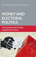 Ron Johnston (U. A.) | Money And Electoral Politics | Buch | Englisch (2014)