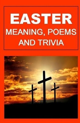 Easter: Meaning, Poems, And Trivia by Francis Okumu (English) Paperback Book