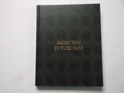 JACKY TSAI CHINESE ARTIST LIMITED EDITION SIGNED FUTURE PAST CATALOGUE 2015