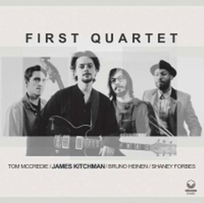 FIRST QUARTET-JAMES KITCHMAN NEW CD