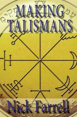 Making Talismans, Nick Farrell,  Paperback