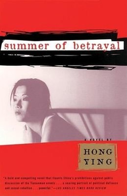 Summer of Betrayal : A Novel Paperback Hong Ying