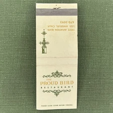 Vintage Matchbook The Proud Bird Restaurant Los Angeles CA Matches Unstruck