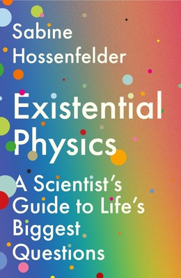 Existential Physics Sabine Hossenfelder