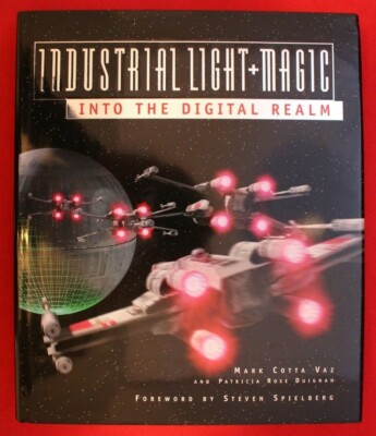 Industrial Light & Magic Into the Digital Realm Star Wars Indiana Jones ILM 1996