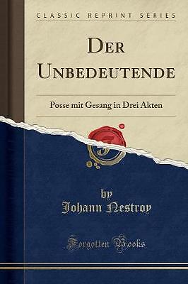 Der unbedeutende Posse mit Gesang in Drei Akten Cl
