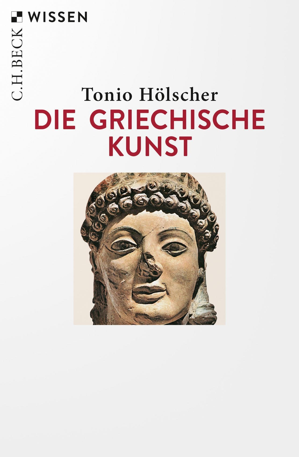 Thumbnail - Tonio Hölscher / Die Griechische Kunst / 9783406768491