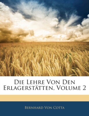 Von Cotta - Die Lehre Von Den Erlagerst Tten Zweite Auglage - New pap - X555z