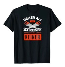lustiges Schreiner Geschenk für Herren Tischler Schreiner T-Shirt - Alle Größen