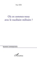Où En Sommes-Nous Avec Le NucléAire Militaire ? Paul AïM Taschenbuch 100 S. 2022