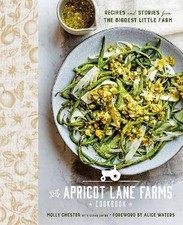 The Apricot Lane Farms Cookbook, Molly Chester,  H