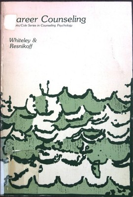 Career counseling (The Brooks/Cole series in counseling psychology) Whiteley, Jo