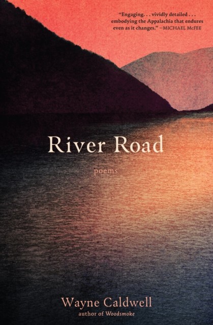 River Road: Poems by Wayne Caldwell (PB 2024) - Image 4
