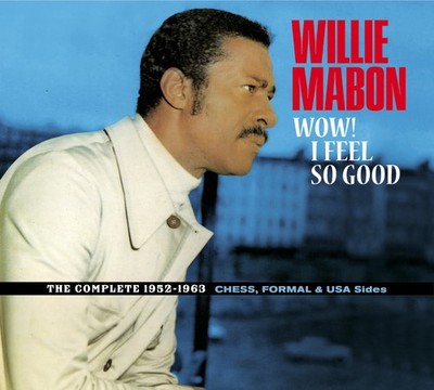 Willie Mabon Wow! I Feel So Good: The Complete 1952-1963 Chess, Formal & US (CD)