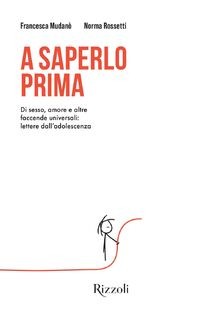 A saperlo prima. Di sesso, amore e altre faccende u... | Buch | Zustand sehr gut