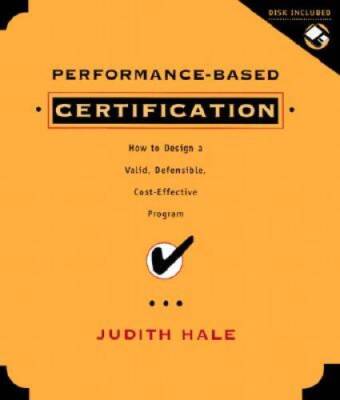 Performance-Based Certification : How to Design a Valid, Defensible, and  - GOOD