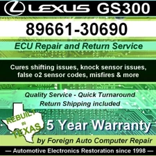 89661-30690 GS300 Lexus ECU Repair Service - Cure shifting issues - 5yr warranty