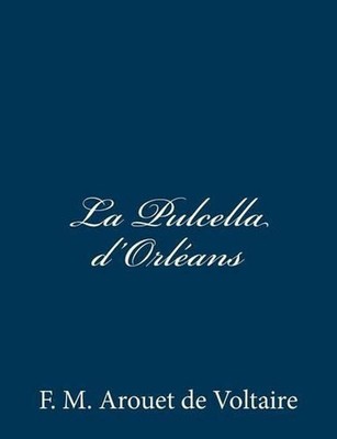 La Pulcella d'Orlans by F.M. Arouet De Voltaire (Italian) Paperback Book