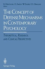 THE CONCEPT OF DEFENSE MECHANISMS IN CONTEMPORARY By Uwe Hentschel & Gudmund J W