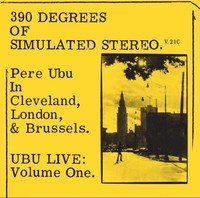 Vinile - Pere Ubu - 390 Of Simulated Stereo V.21C - Fire Records -D- Neu