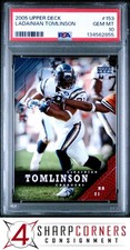 2005 UPPER DECK #153 LADAINIAN TOMLINSON HOF  PSA 10