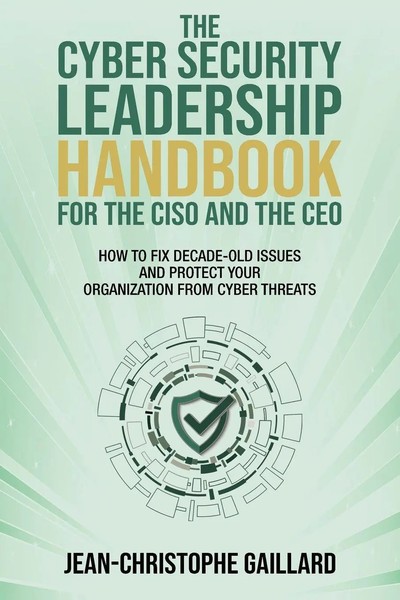 Jean-Christophe Gaillard | The Cybersecurity Leadership Handbook For The Ciso...-image