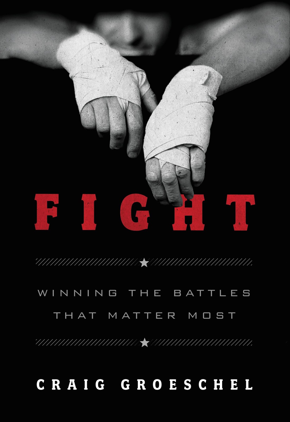 Fight: Winning the Battles That Matter Most, Groeschel, Craig, New condition, Bo - Image 8