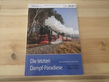 A Die letzten Dampflok- Paradiese Harz Rügen Ostsee Sachsen Eisenbahn- Journal