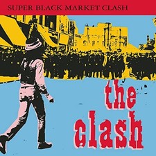 The Clash - Super Black Market Clash [Remaster]