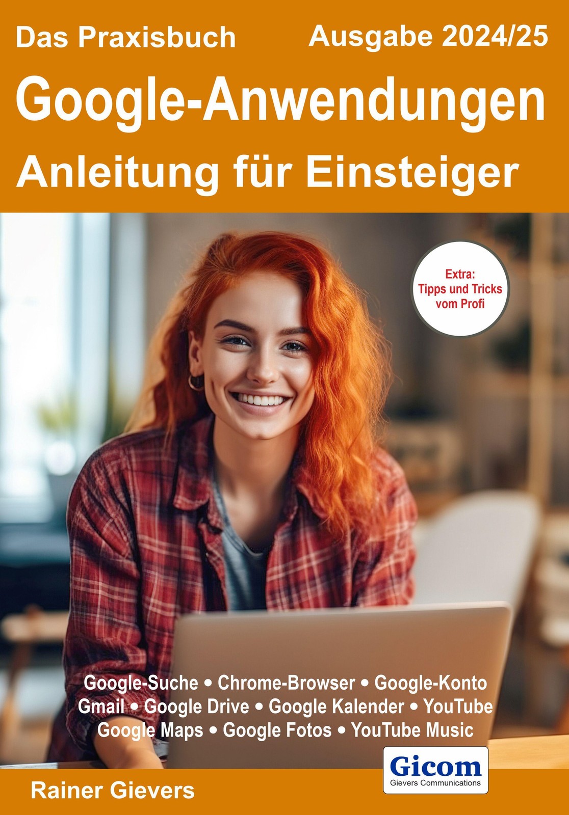 Das Praxisbuch Google-Anwendungen - Anleitung für Einsteiger (Ausgabe 2024/ ...