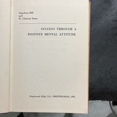 Napoleon Hill & W. Clement Stone Success Through a Positive Mental Attitude HC