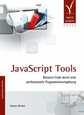 JavaScript Tools von Gunnar Wrobel (Taschenbuch)