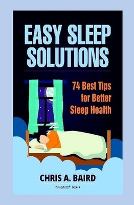 Sleep: Easy Sleep Solutions: 74 Best Tips for Better Sleep Health: How to Deal W