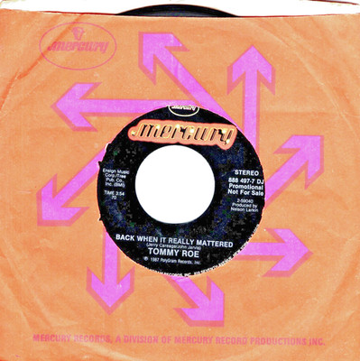 Tommy Roe:   Back When It Really Mattered / Same B-Side .. ''DJ COPY'' 45 RPM 8929