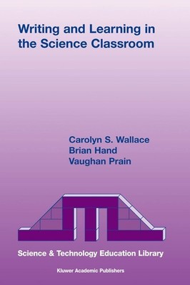 Writing and Learning in the Science Classroom (Contemporary Trends and Issues...