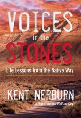 Voices in the Stones: Life Lessons from the Native Way - Paperback - GOOD