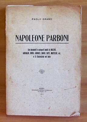 Orano NAPOLEONE PARBONI - Tip Ed Nazionale, 1915 - Doc di MAZZINI, GARIBALDI...*